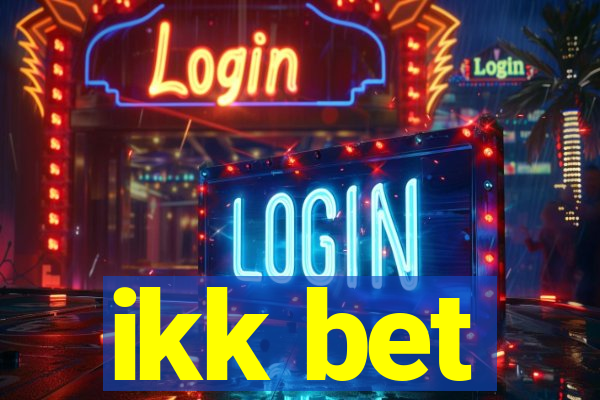 ikk bet